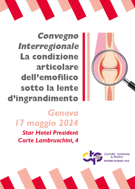 Convegno Interregionale - La condizione articolare dell'emofilico sotto la lente d'ingrandimento - Genova, 17 Maggio 2024